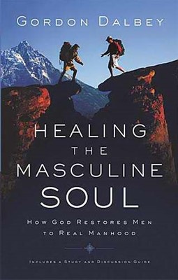 Healing the Masculine Soul (Paperback)