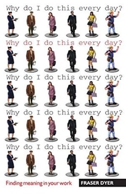 Why Do I Do This Every Day? (Paperback)