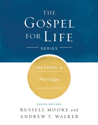 The Gospel & Marriage (Hard Cover)