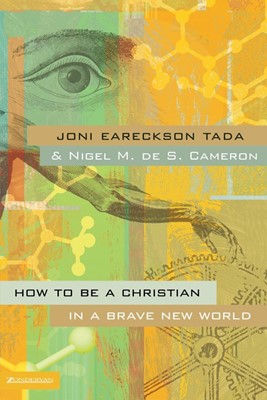 How To Be A Christian In A Brave New World (Paperback)