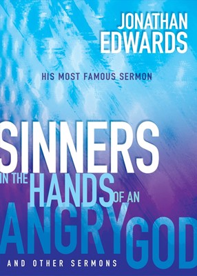 Sinners In The Hands Of An Angry God (Paperback)