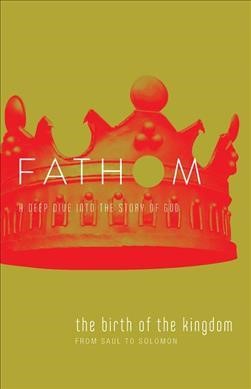 Fathom Bible Studies: The Birth of the Kingdom Student Journ (Paperback)
