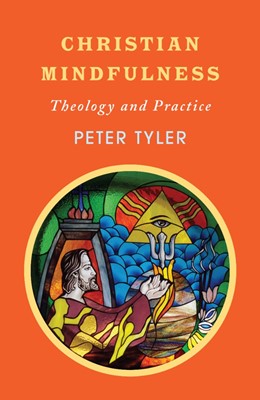 Christian Mindfulness (Paperback)