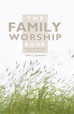 The Family Worship Book (Hard Cover)