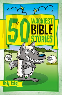 50 Wackiest Bible Stories (Paperback)