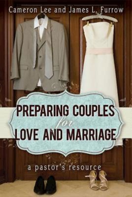 Preparing Couples For Love And Marriage (Paperback)