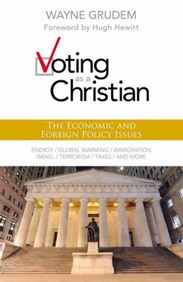 Voting as a Christian: The Economic And Foreign Policy Issue (Paperback)