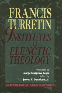 Institutes of Elenctic Theology, Three Volume Set (Hard Cover)
