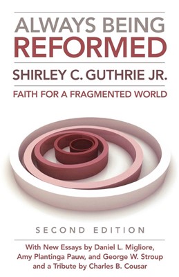 Always Being Reformed (Paperback)