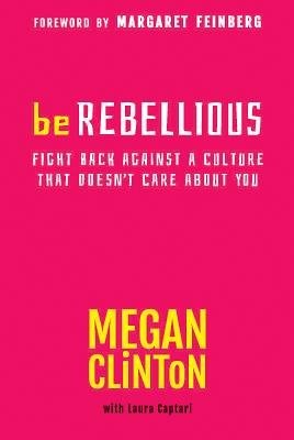 Be Rebellious (Paperback)