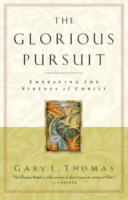 The Glorious Pursuit (Paperback)