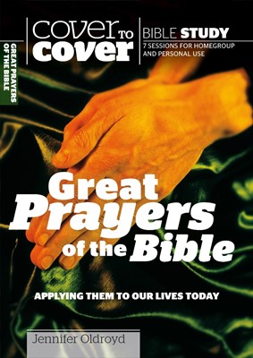 Cover To Cover Bible Study: Great Prayers Of The Bible (Paperback)
