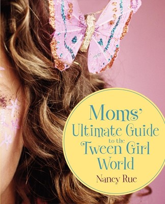 Moms' Ultimate Guide To The Tween Girl World (Paperback)
