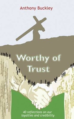 Worthy of Trust (Paperback)