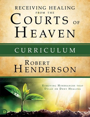 Receiving Healing from the Courts of Heaven Curriculum (Mixed Media Product)