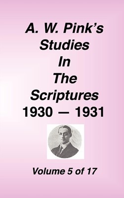 A. W. Pink's Studies in the Scriptures, Volume 05 (Hard Cover)