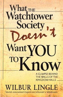 What Watchtower Doesn't Want You To Know (Paperback)