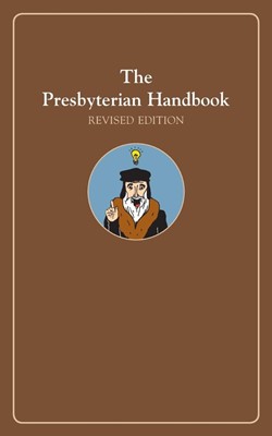 The Presbyterian Handbook, Revised Edition (Paperback)
