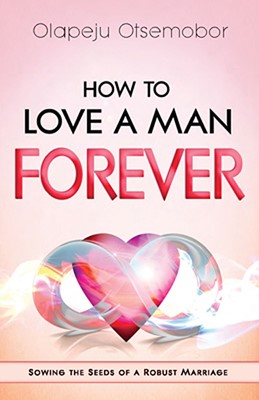 How To Love A Man Forever (Paperback)