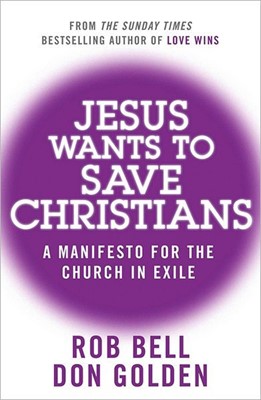 Jesus Wants To Save Christians (Paperback)