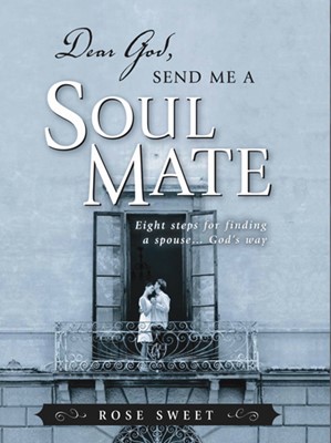 Dear God, Send Me A Soul Mate (Paperback)