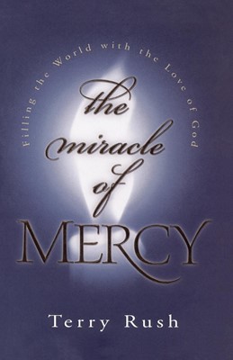 The Miracle of Mercy (Paperback)