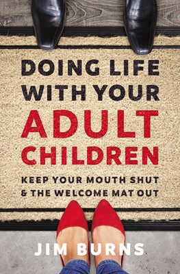 Doing Life With Your Adult Children (Paperback)