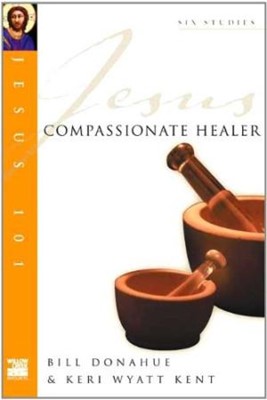Jesus 101: Compassionate Healer (Pamphlet)