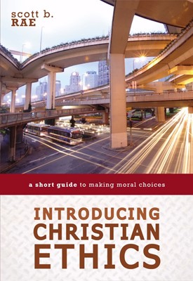 Introducing Christian Ethics (Paperback)