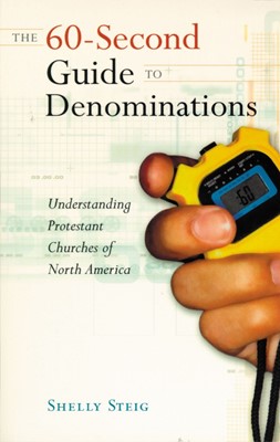 60-Second Guide To Denominations: Understanding Protesta, Th (Paperback)