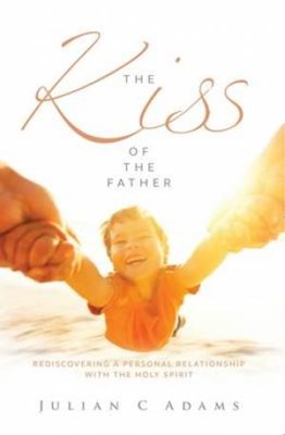 The Kiss of the Father (Paperback)