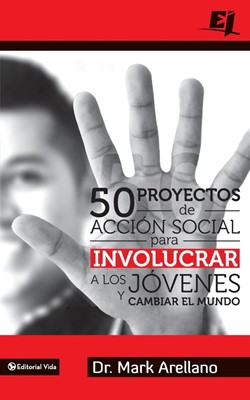 50 proyectos de acción social para involucrar a los jóvenes (Paperback)