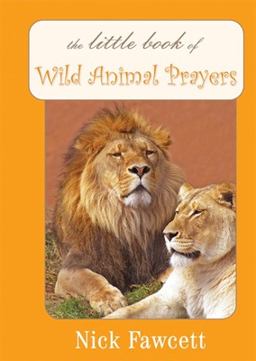 The Little Book of Wild Animal Prayers (Hard Cover)