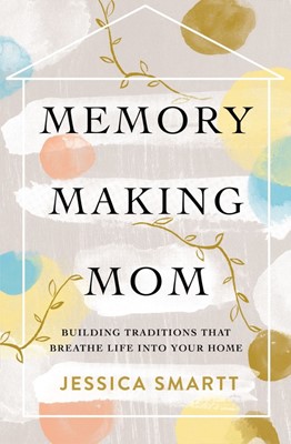 Memory-Making Mom (Paperback)