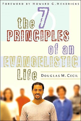 The 7 Principles Of An Evangelistic Life (Paperback)