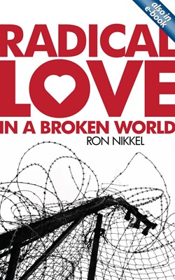 Radical Love in a Broken World (Paperback)