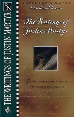 The Writings Of Justin Martyr (Paperback)