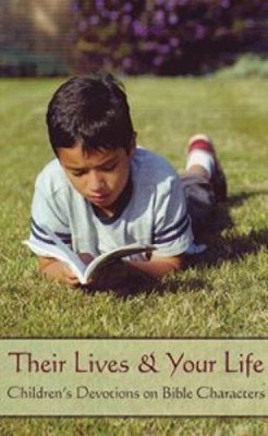 Their Lives And Your Life: Children's Devotions On Bible Ch (Paperback)