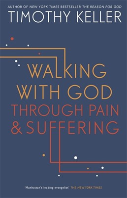 Walking With God Through Pain And Suffering (Paperback)