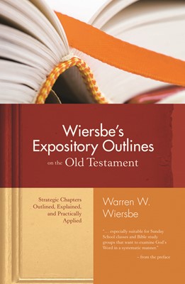 Wiersbe's Expository Outlines On The Old Testament (Hard Cover)