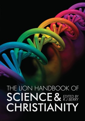 The Lion Handbook Of Science And Christianity (Hard Cover)