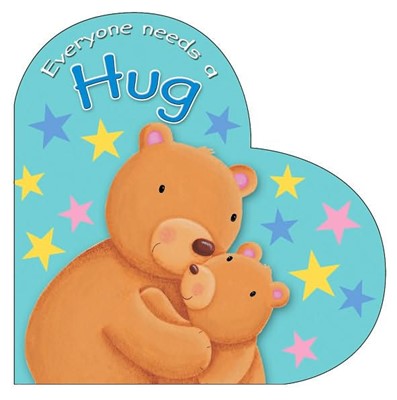 Everyone Needs A Hug (Board Book)