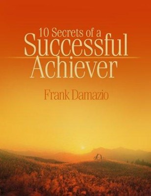 10 Secrets Of A Successful Achiever (Paperback)