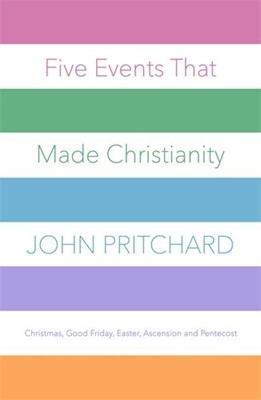 Five Events That Made Christianity (Paperback)