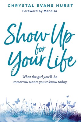 Show Up For Your Life (Hard Cover)