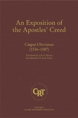 An Exposition Of The Apostles Creed (Paperback)