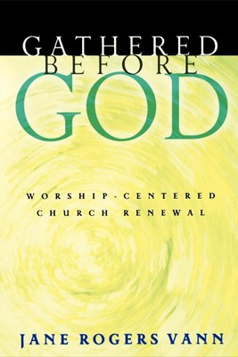 Gathered Before God (Paperback)
