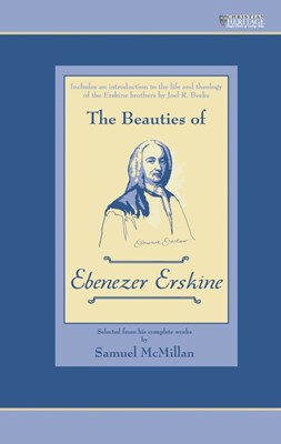 The Beauties Of Ebenezer Erskine (Hard Cover)