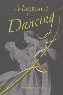 Marriage Is Like Dancing (Paperback)