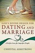 God's Divine Design For Dating And Marriage (Paperback)